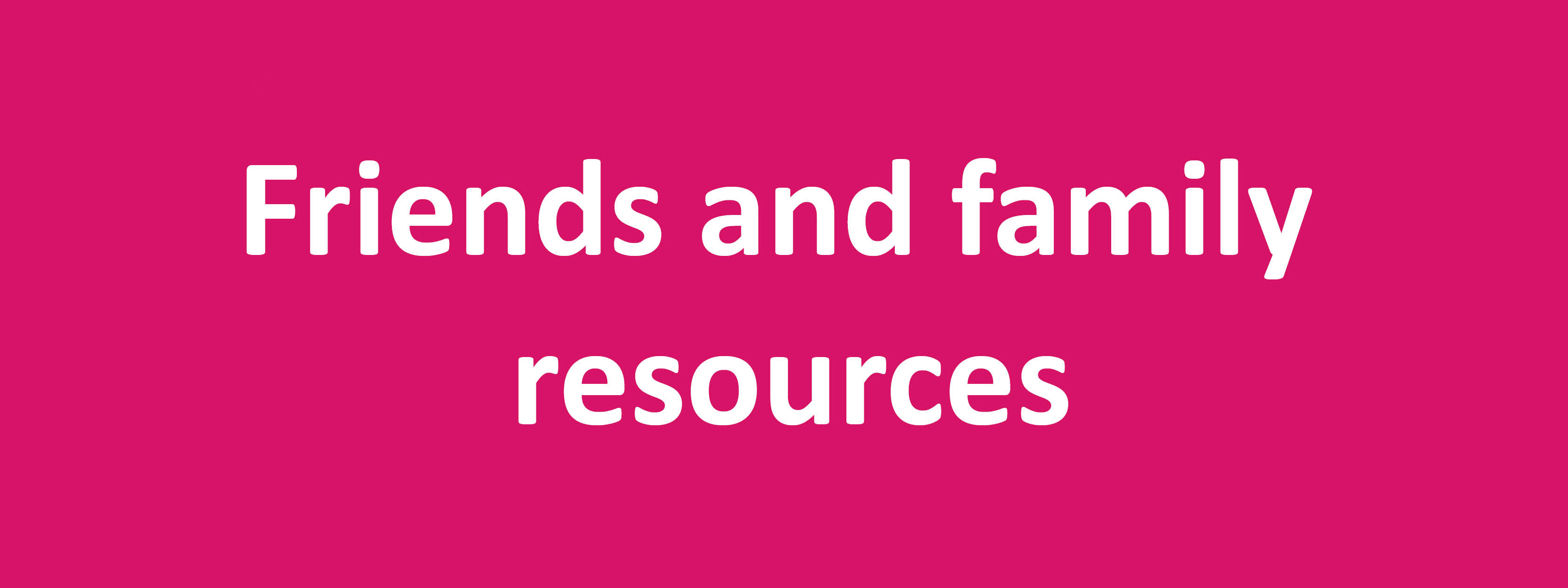 friends and family resources st margaret's hospice care